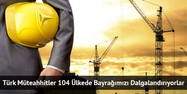 104 Ülkede Bayrağımızı Dalgalandırıyorlar